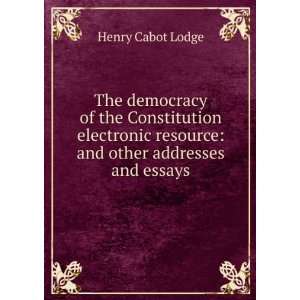   resource and other addresses and essays Henry Cabot Lodge Books