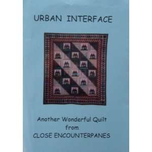 Urban Interface Another Wonderful Quilt from Close Encounterpanes 