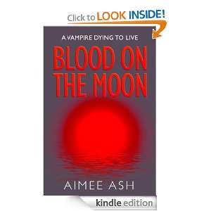 Blood on The Moon (Supernatural Novella Series) Aimee Ash  