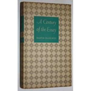   Century of the Essay British and American David Daiches Books