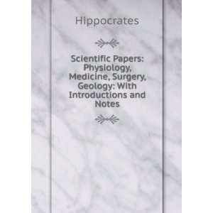   , Surgery, Geology With Introductions and Notes Hippocrates Books