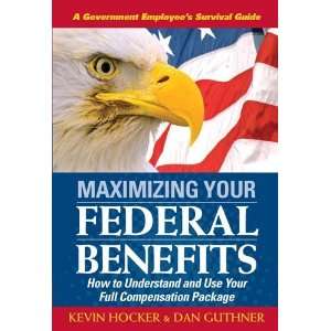  Maximizing Your Federal Benefits How to Understand and 