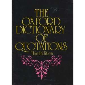  The Oxford Dictionary of Quotations Author Unknown Books