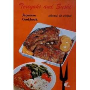  Teriyaki & Sushi, Selected 73 Recipes. Japanese Cookbook 