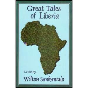  Great Tales of Liberia Wilton Sankawulo Books