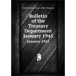   Treasury Department. January 1945 United States. Dept. of the