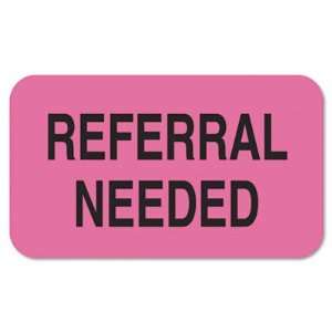  Referral Needed Medical Labels   1 1/2 x 7/8 , Fluor Pink 