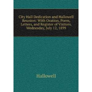  Hall Dedication and Hallowell Reunion With Oration, Poem, Letters 