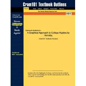 com Studyguide for A Graphical Approach to College Algebra by Hornsby 