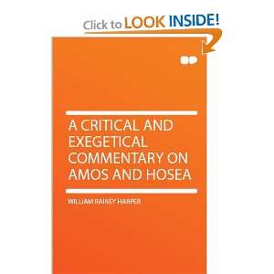   Exegetical Commentary on Amos and Hosea William Rainey Harper Books