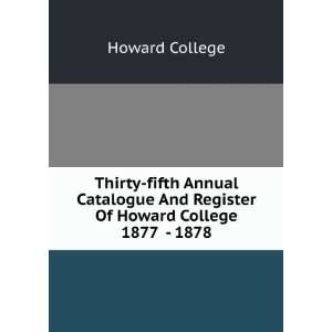   And Register Of Howard College 1877   1878 Howard College Books