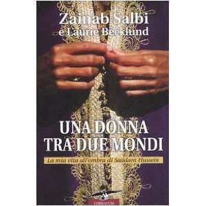   di Saddam Hussein (9788879727587) Laurie Becklund Zainab Salbi Books