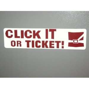 CLICK IT OR TICKET AND A SEATBELT ENFORCEMENT MAGNET MAGNETIC SIGN 