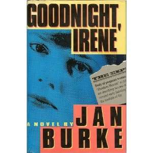   Goodnight, Irene (Irene Kelly Mysteries) [Hardcover] Jan Burke Books