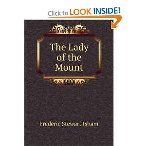  The Lady of the Mount Frederic Stewart Isham Books