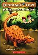 March of the Ankylosaurus (Dinosaur Cove Series #3)