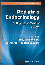 Pediatric Endocrinology A Practical Clinical Guide, (0896039463 