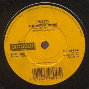  BIRDIE SONG 7 INCH (7 VINYL 45) UK OLD GOLD 1989 TWEETS Music