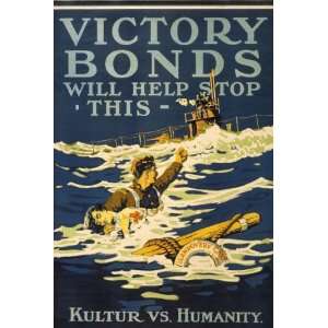 World War I Poster   Victory Bonds will help stop this. Kulture vs 