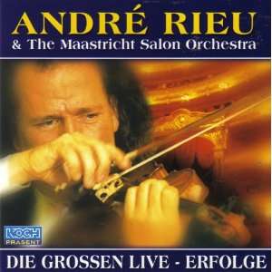  Andre Rieu & The Maastricht Salon Orchestra; Die Grossen 