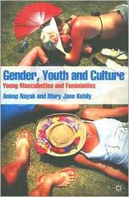 Gender, Youth and Culture Young Masculinities and Femininities 
