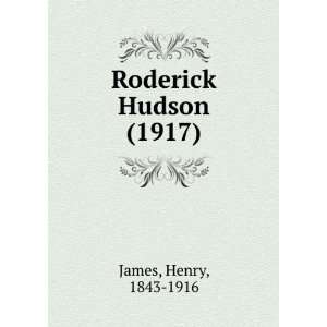   Roderick Hudson (1917) (9781275680425) Henry, 1843 1916 James Books