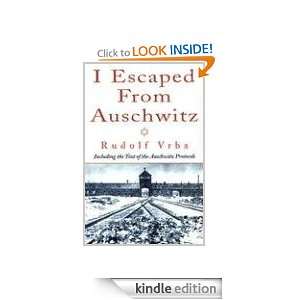 Escaped From Auschwitz Rudolph Vrba  Kindle Store