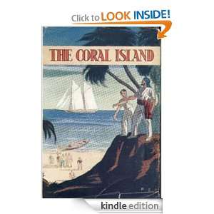 The Coral Island (Classics) Robert Michael Ballantyne  