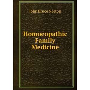  Homoeopathic Family Medicine John Bruce Norton Books