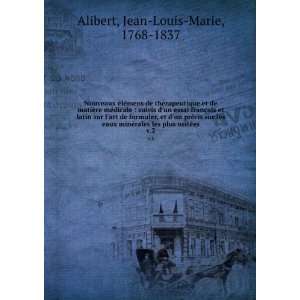   les plus usitÃ©es. v.2 Jean Louis Marie, 1768 1837 Alibert Books