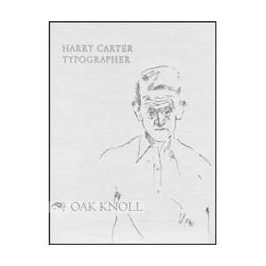  HARRY CARTER, TYPOGRAPHER (9781899933198) Martyn, John A 
