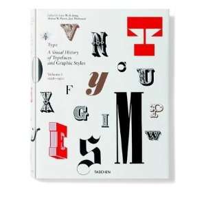  Type, Volume 1 A Visual History of Typefaces and Graphic 