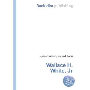  Wallace H. White, Jr. Ronald Cohn Jesse Russell Books