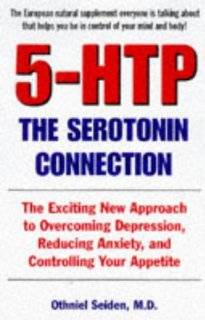20. 5 HTP The Serotonin Connection The Exciting New Approach to 