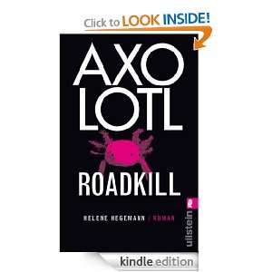 Axolotl Roadkill (German Edition) Helene Hegemann  Kindle 