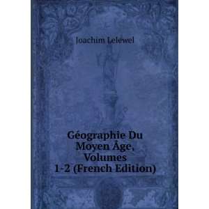   Du Moyen Ãge, Volumes 1 2 (French Edition) Joachim Lelewel Books