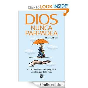 Dios nunca parpadea (Spanish Edition) Regina Brett  