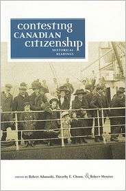 Contesting Canadian Citizenship Historical Readings, (1551113864 