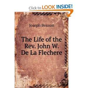   of the Rev. John W. De La Flechere Joseph Benson  Books