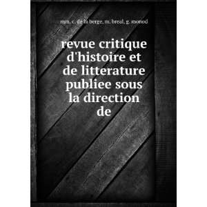   sous la direction de m. breal, g. monod mm. c. de la berge Books