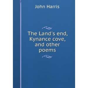  The Lands end, Kynance cove, and other poems John Harris Books