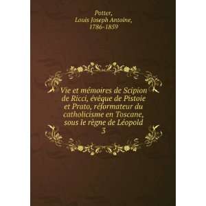   ¨gne de LÃ©opold. 3 Louis Joseph Antoine, 1786 1859 Potter Books