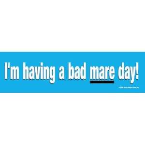  Bad Mare Day Bumper Sticker