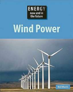   & NOBLE  Wind Power by Neil Morris, Black Rabbit Books  Hardcover