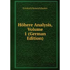   Analysis, Volume 1 (German Edition) Friedrich Heinrich Junker Books