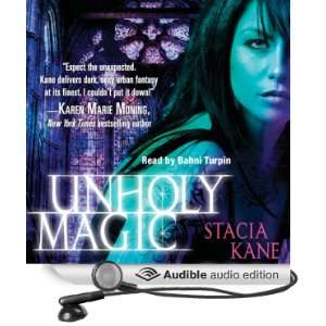   Unholy Magic (Audible Audio Edition) Stacia Kane, Bahni Turpin Books