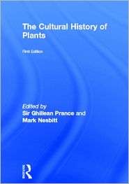 The Cultural History of Plants, (0415927463), Ghillia Prance 