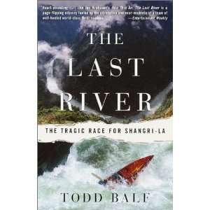   River The Tragic Race for Shangri la [Paperback] Todd Balf Books