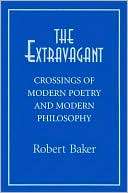 Extravagant Crossings of Modern Poetry and Modern Philosophy