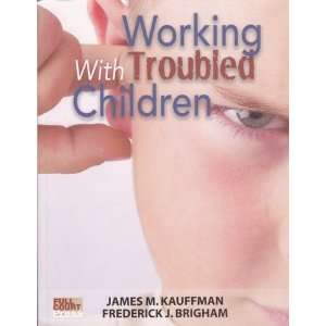   With Troubled Children [Perfect Paperback] James Kauffman Books